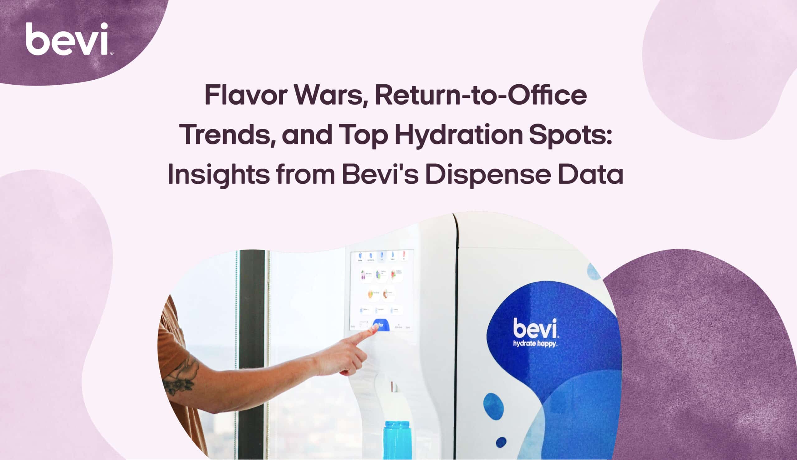 Flavor Wars, Return-to-Office Trends, and Top Hydration Spots: Insights from Bevi Dispense Data