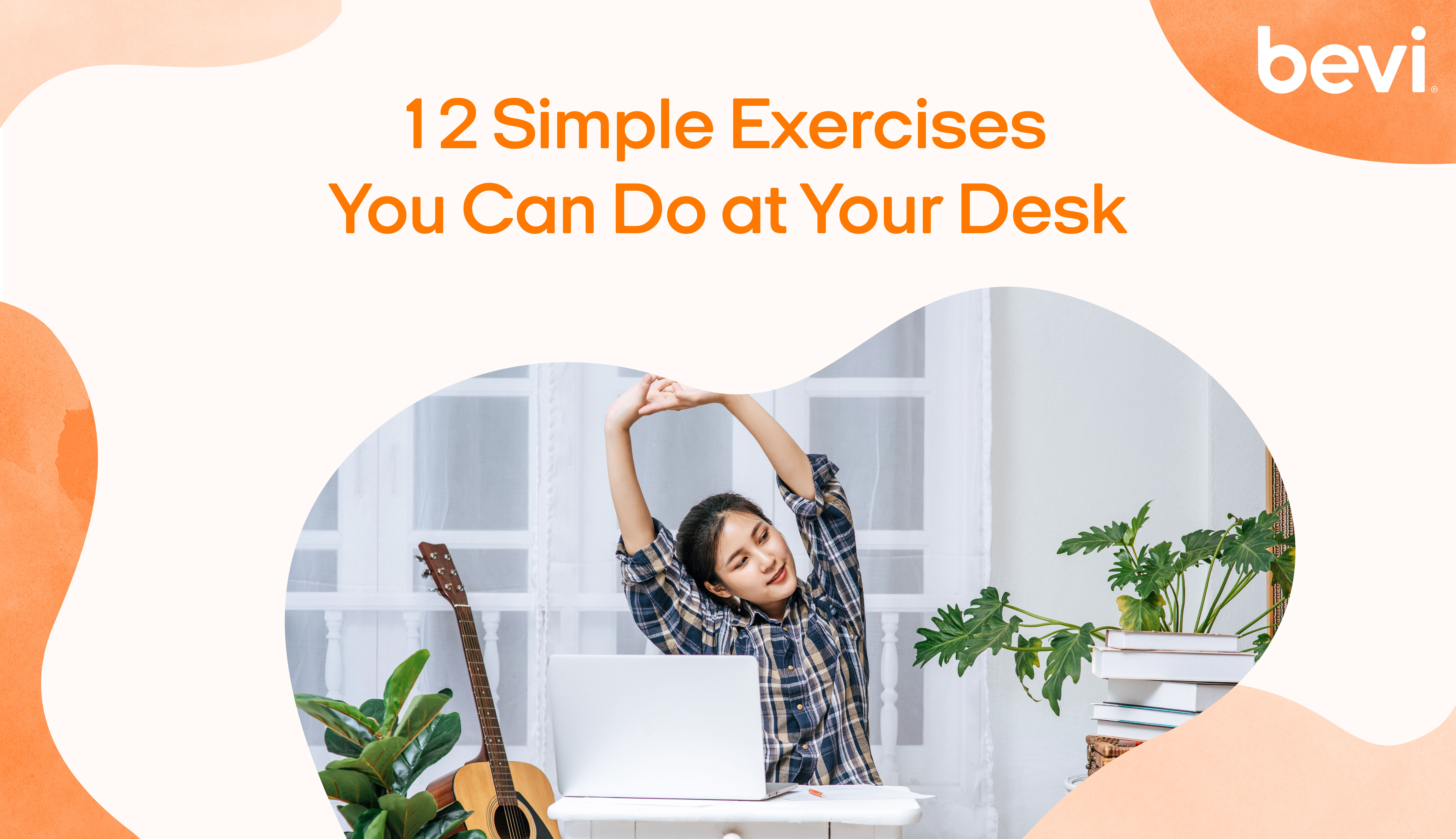 12 Simple Exercises You Can Do at Your Desk