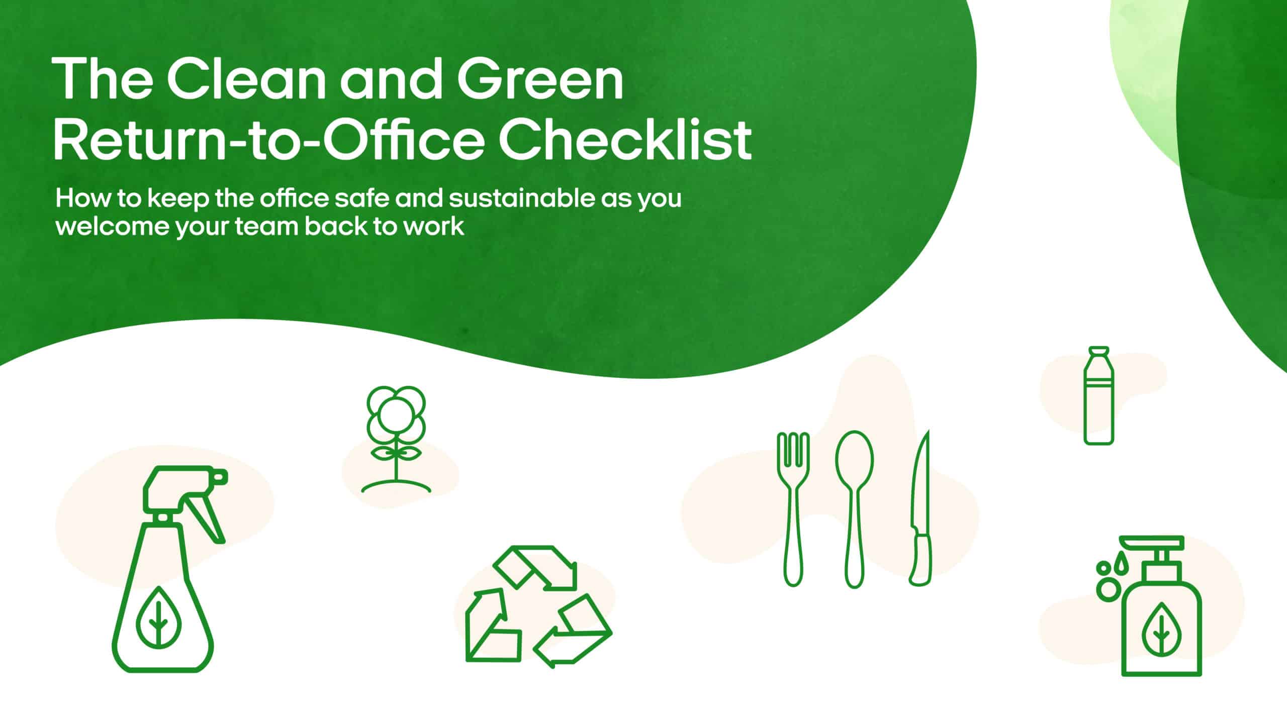 How to Stay Green and Clean when you Return to the Office